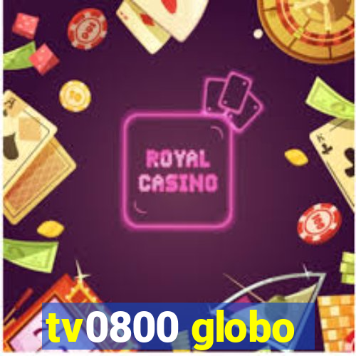 tv0800 globo